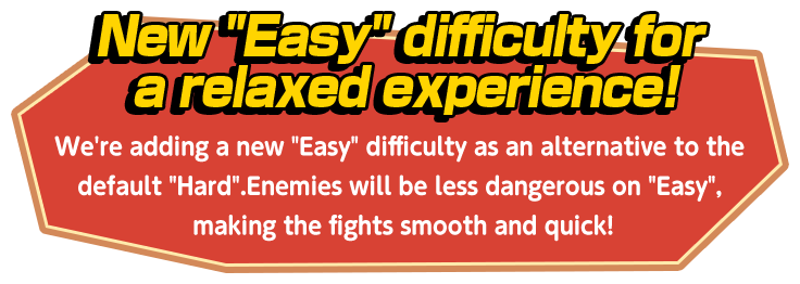 New “Easy” difficulty for a relaxed experience!
