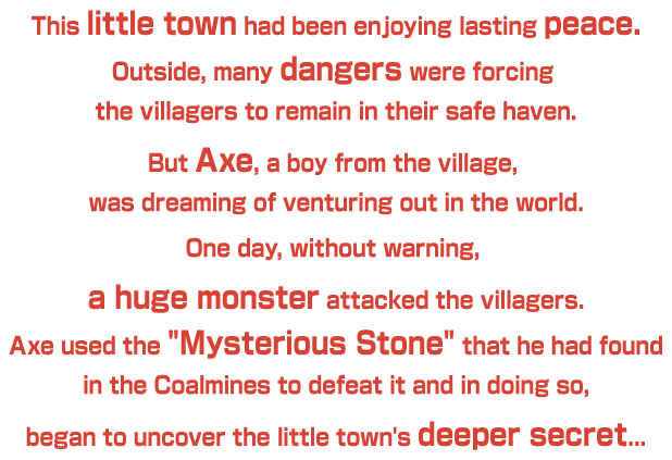 This little town had been enjoying lasting peace.Outside, many dangers were forcing the villagers to remain in their safe haven.