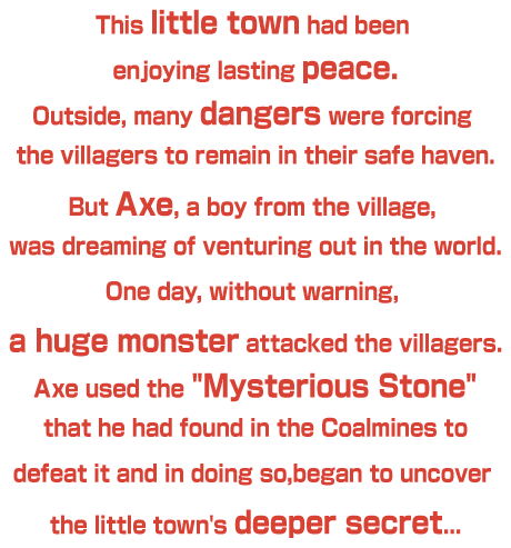 This little town had been enjoying lasting peace.Outside, many dangers were forcing the villagers to remain in their safe haven.